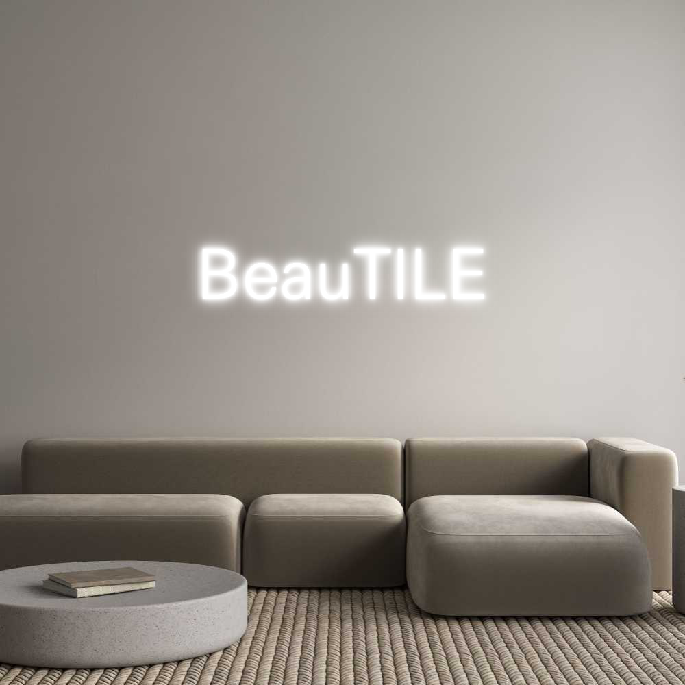 Custom Neon: BeauTILE