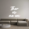 Custom Neon: Ther
e's
no...