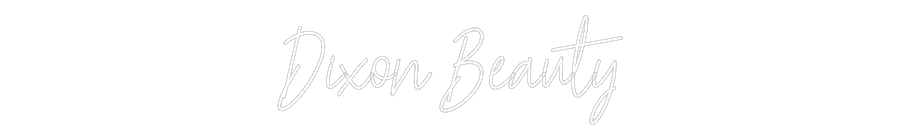 Custom Neon: Dixon Beauty