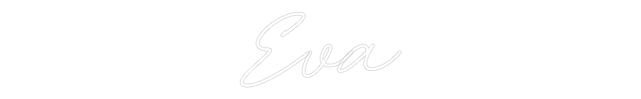 Custom Neon: Eva