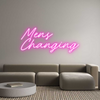 Custom Neon: Mens
Changing