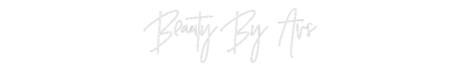 Custom Neon: Beauty By Avs