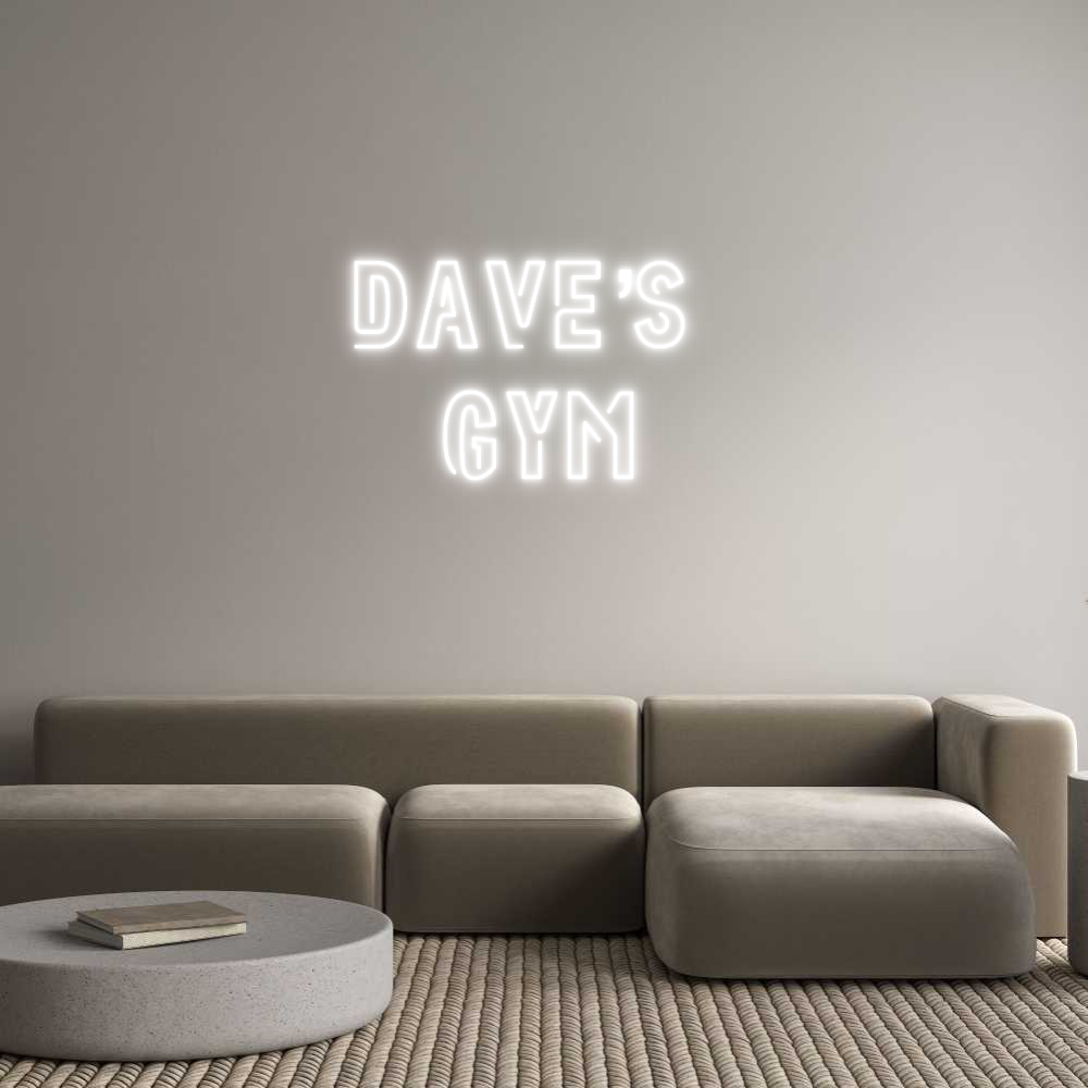 Custom Neon: Dave’s 
Gym