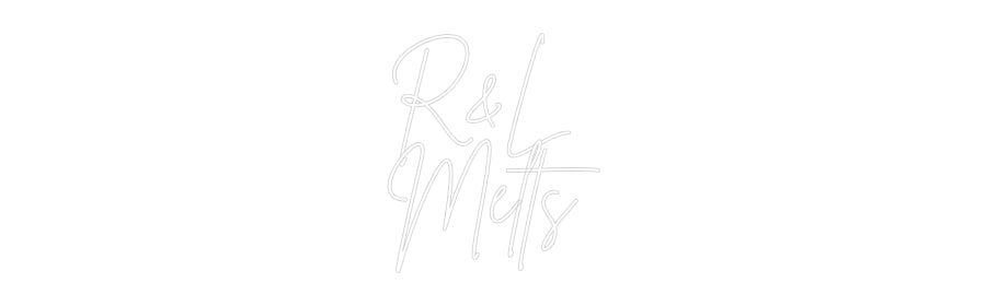 Custom Neon: R&L 
Melts