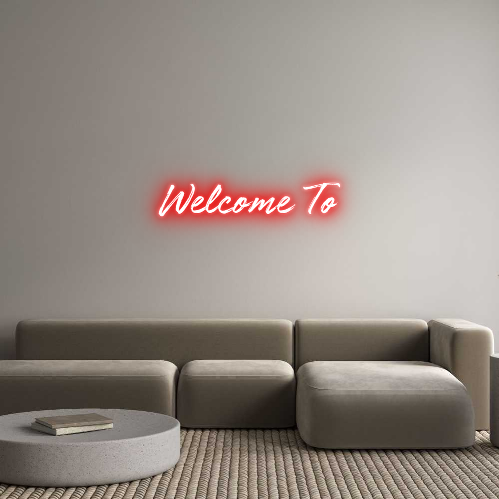 Custom Neon: Welcome To