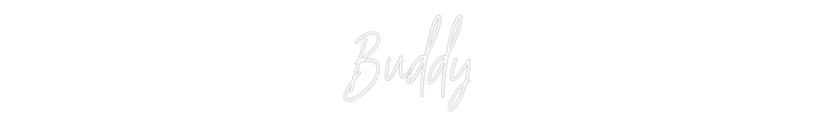 Custom Neon: Buddy