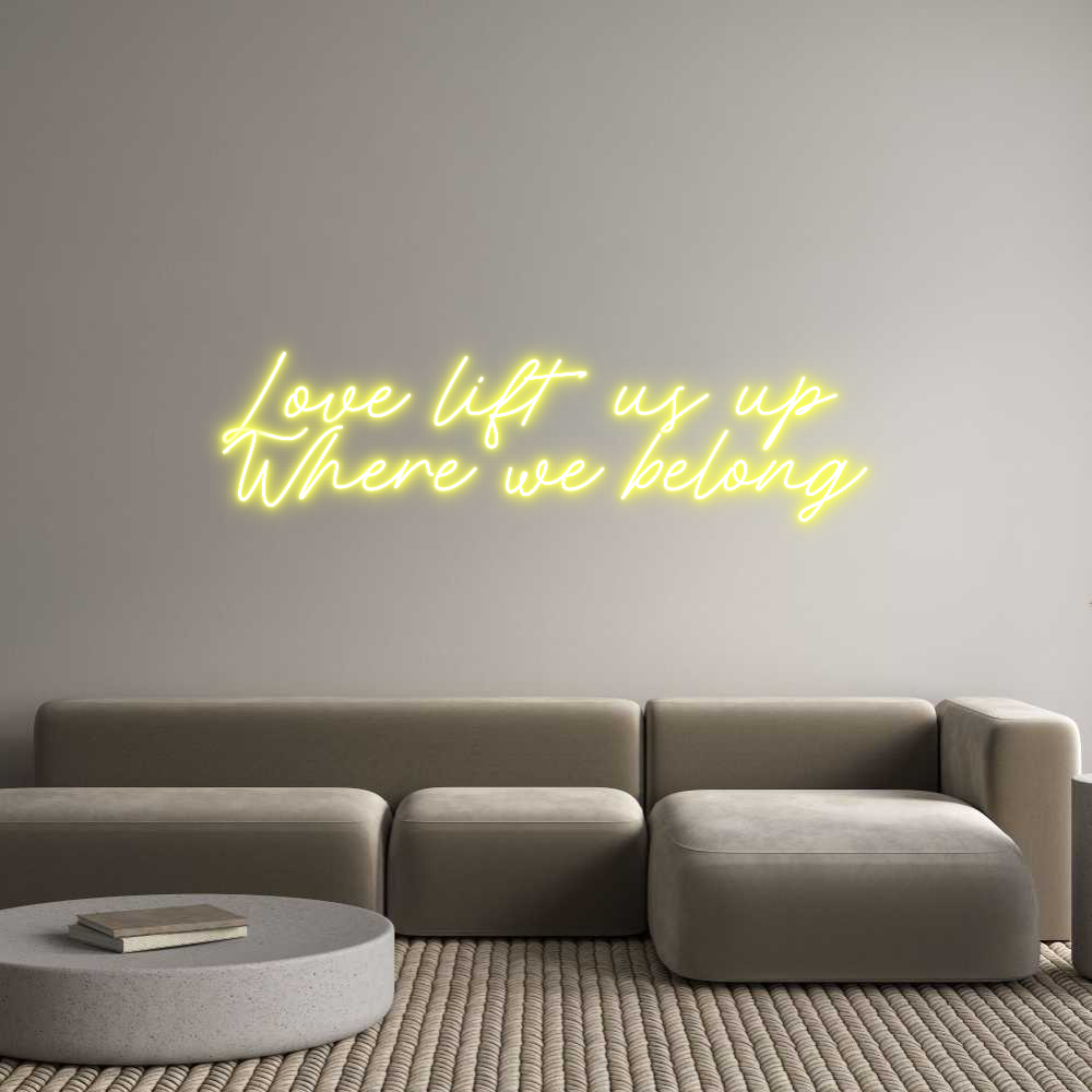 Custom Neon: Love lift us ...