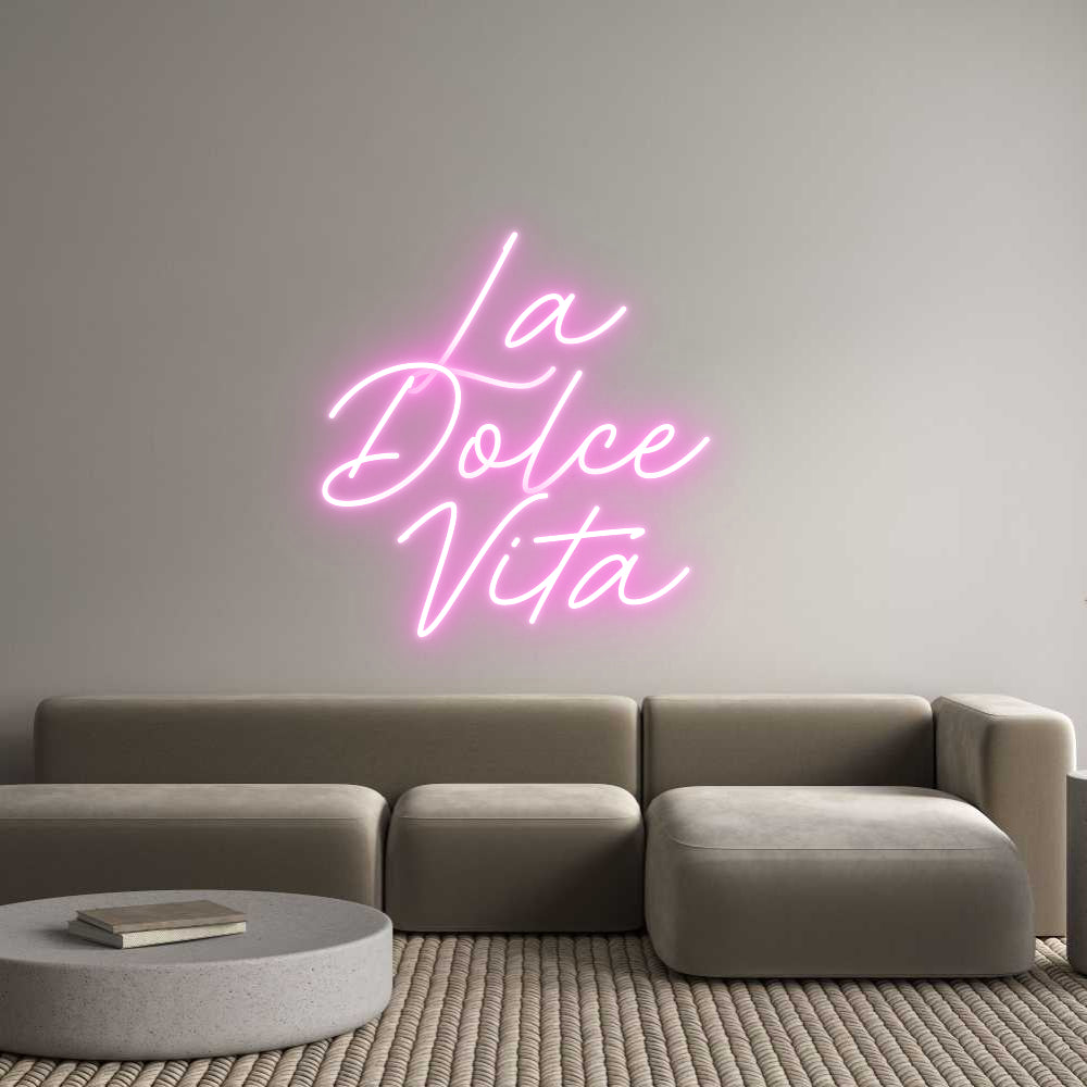 Custom Neon: La 
Dolce 
...