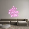 Custom Neon: La 
Dolce 
...