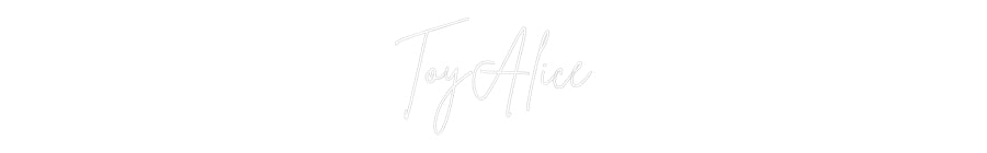Custom Neon: ToyAlice