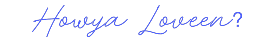 Custom Neon: Howya Loveen?