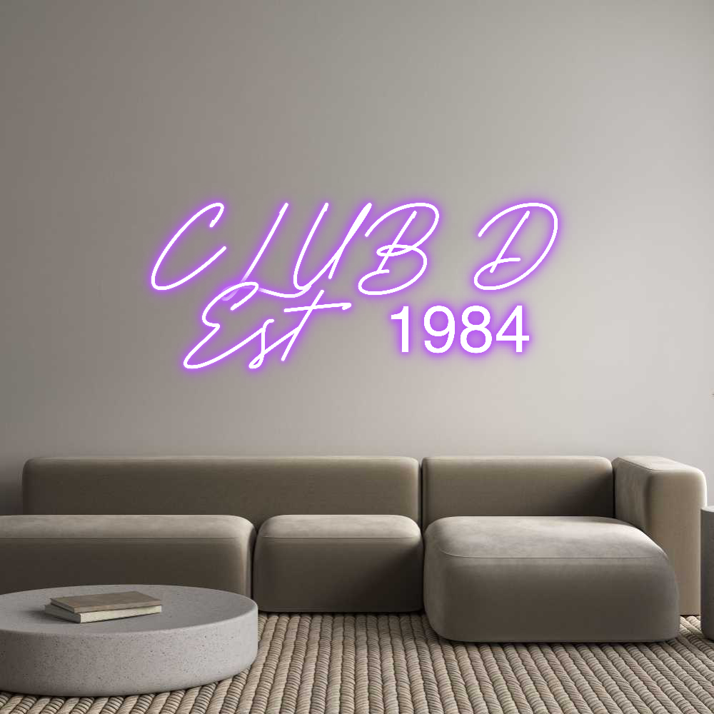 Custom Neon: CLUB D
Est 1...