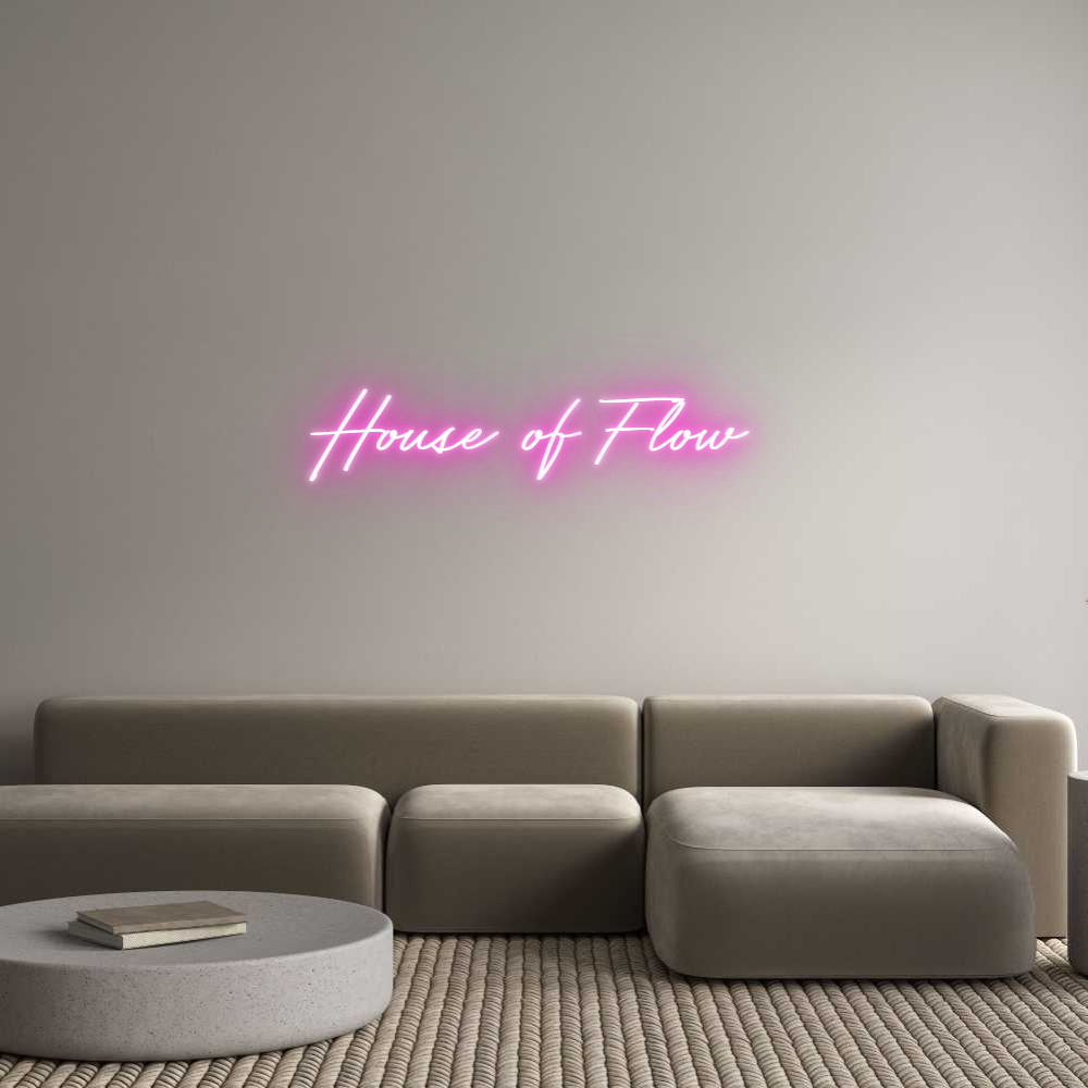 Custom Neon: House of Flow