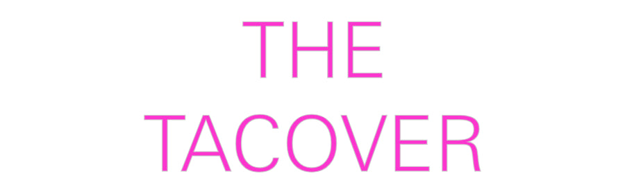 Custom Neon: THE
TACOVER