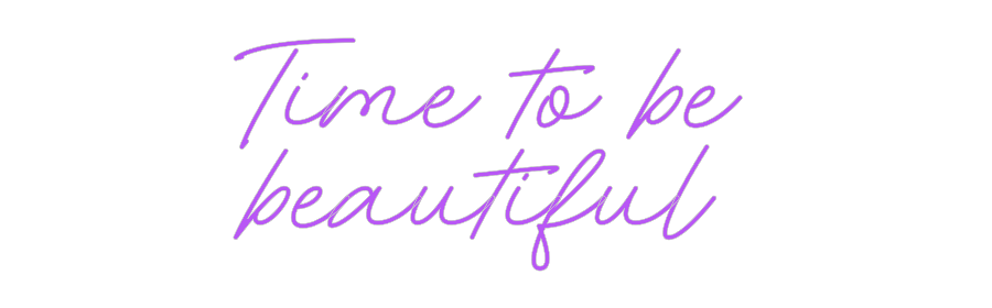 Custom Neon: Time to be
b...