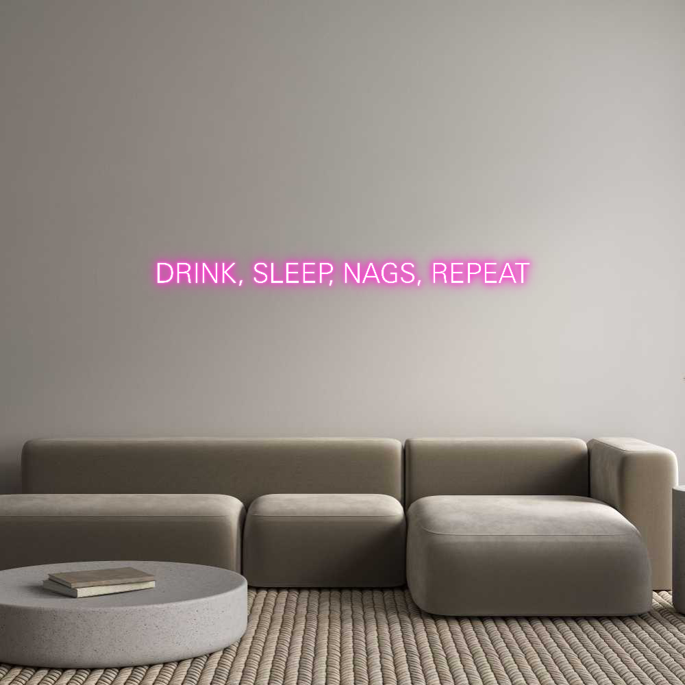 Custom Neon: DRINK, SLEEP,...