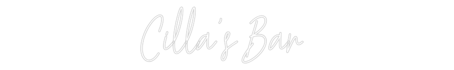 Custom Neon: Cilla's Bar