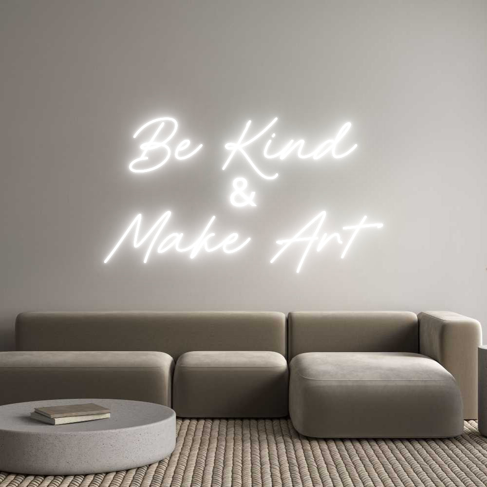 Custom Neon: Be Kind
&
M...