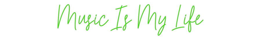 Custom Neon: Music Is My L...
