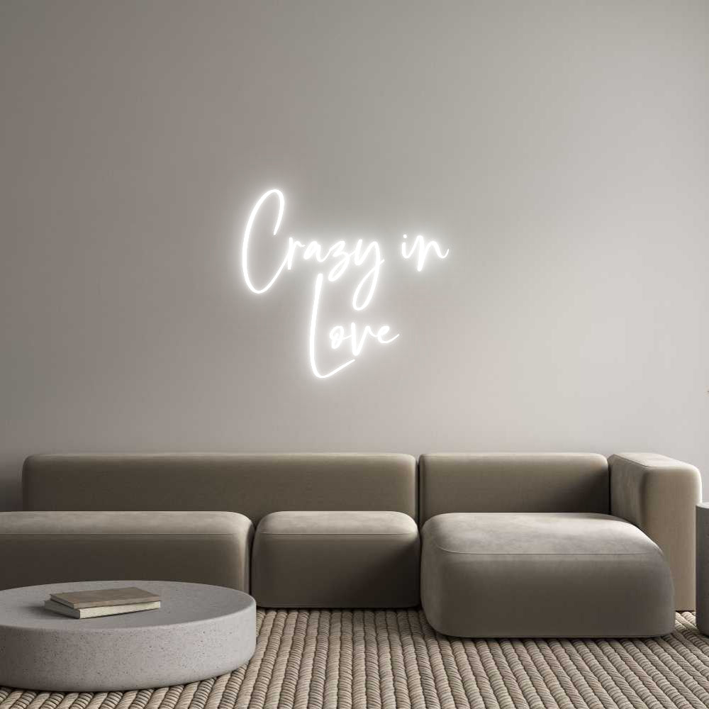 Custom Neon: Crazy in 
Love