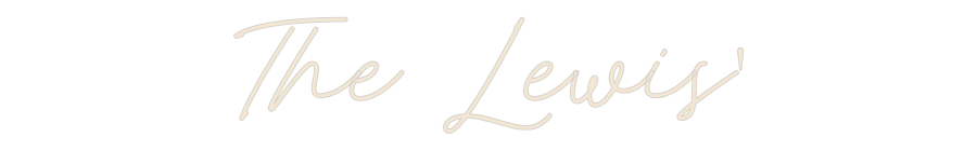 Custom Neon: The Lewis'