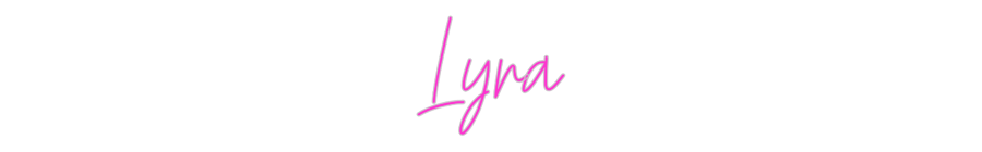 Custom Neon: Lyra