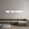 Custom Neon: ONE MAN MUSICAL
