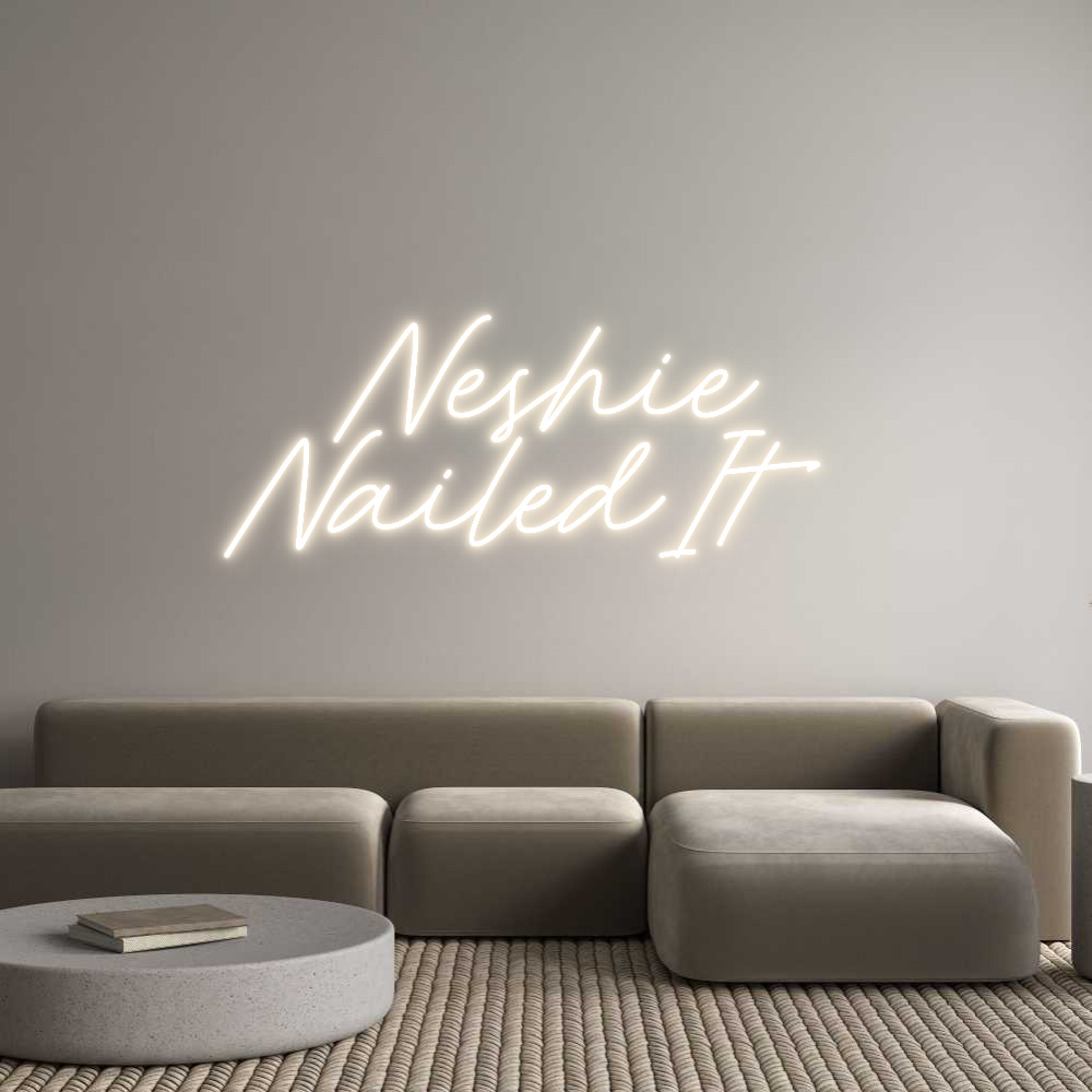 Custom Neon: Neshie
Naile...