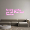 Custom Neon: The lord watc...