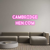 Custom Neon: Cambridge
he...