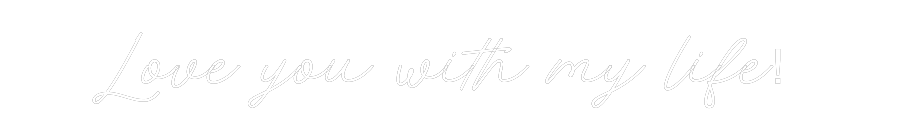 Custom Neon: Love you with...