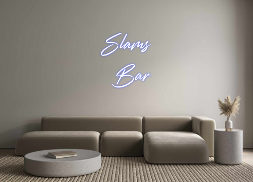 Custom Neon: Slams
Bar