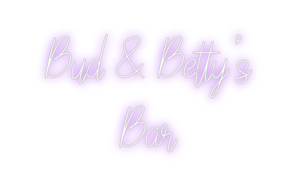 Custom Neon: Bud & Betty's...