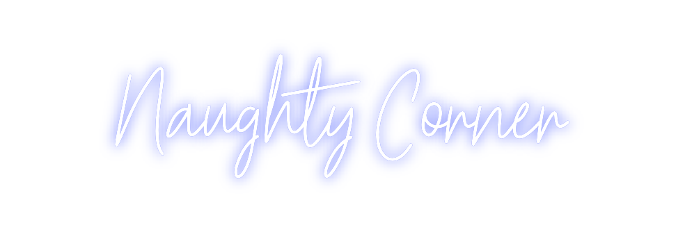 Custom Neon: Naughty Corner