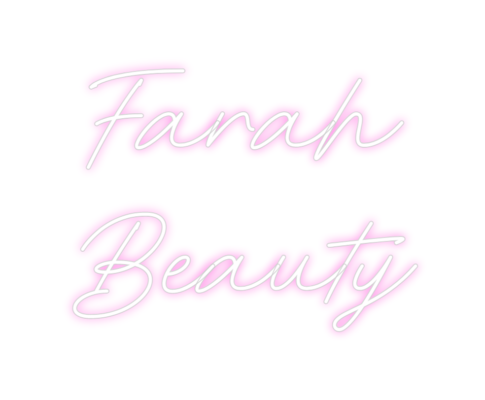 Custom Neon: Farah 
Beauty