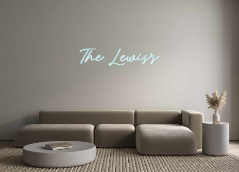 Custom Neon: The Lewis's