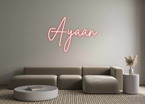 Custom Neon: Ayaan