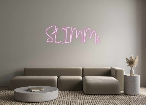 Custom Neon: SLIMMs