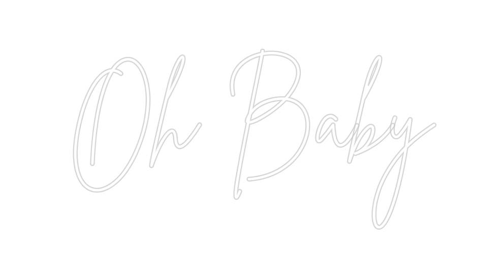 Custom Neon: Oh Baby