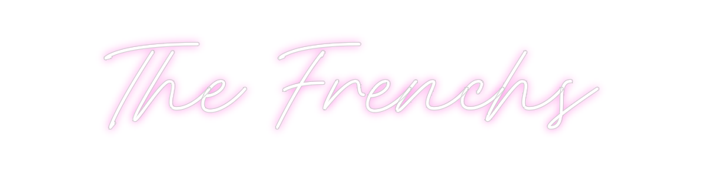 Custom Neon: The Frenchs