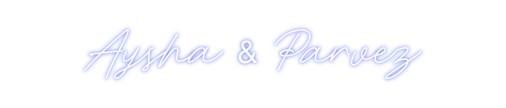 Custom Neon: Aysha & Parvez