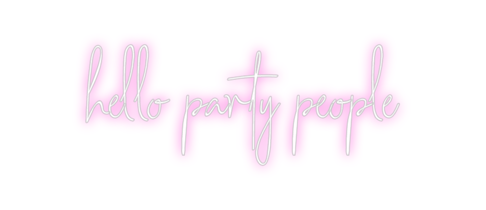 Custom Neon: hello party p...