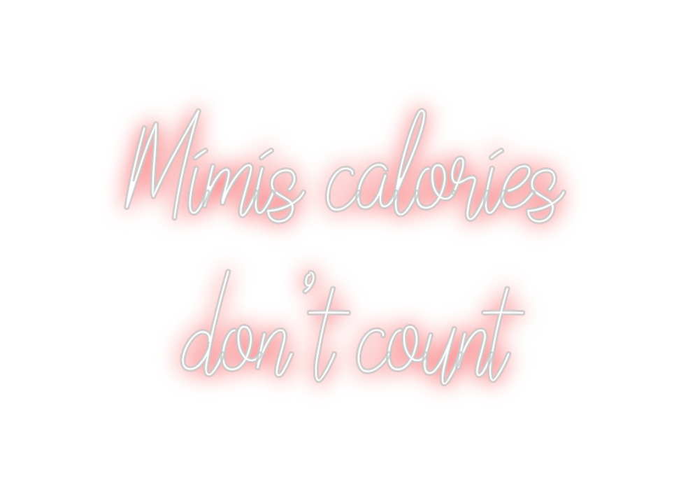 Custom Neon: Mimis calorie...