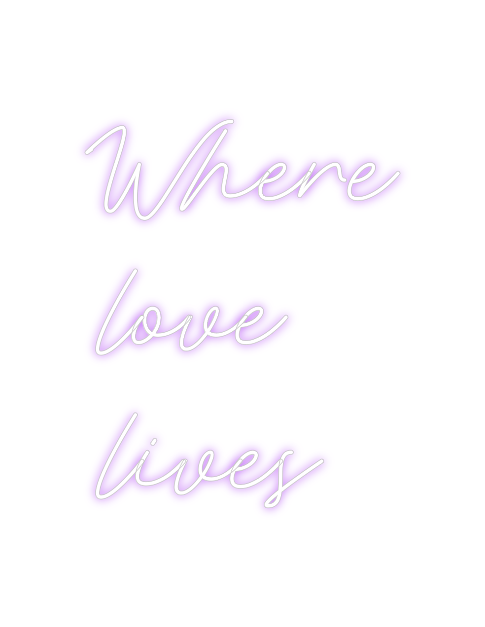 Custom Neon: Where
love
li...