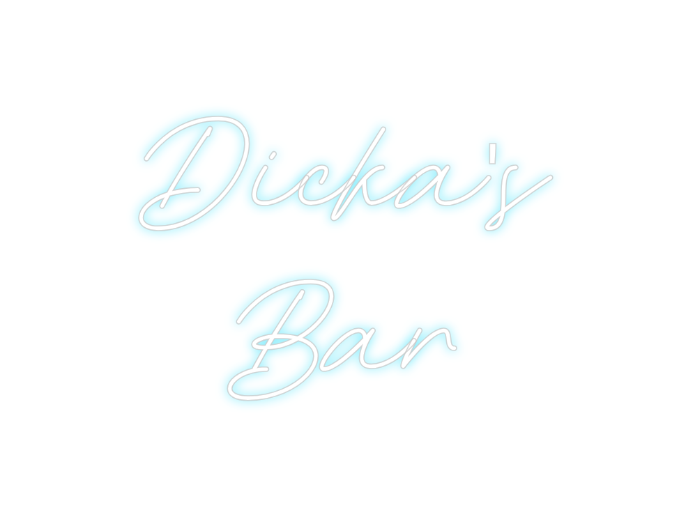 Custom Neon: Dicka's
Bar