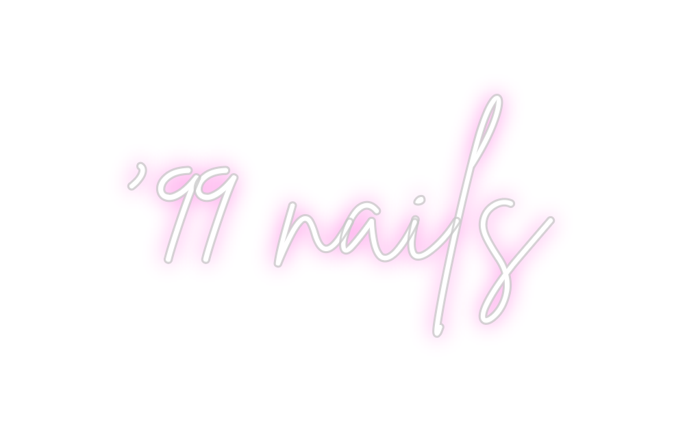 Custom Neon: ‘99 nails