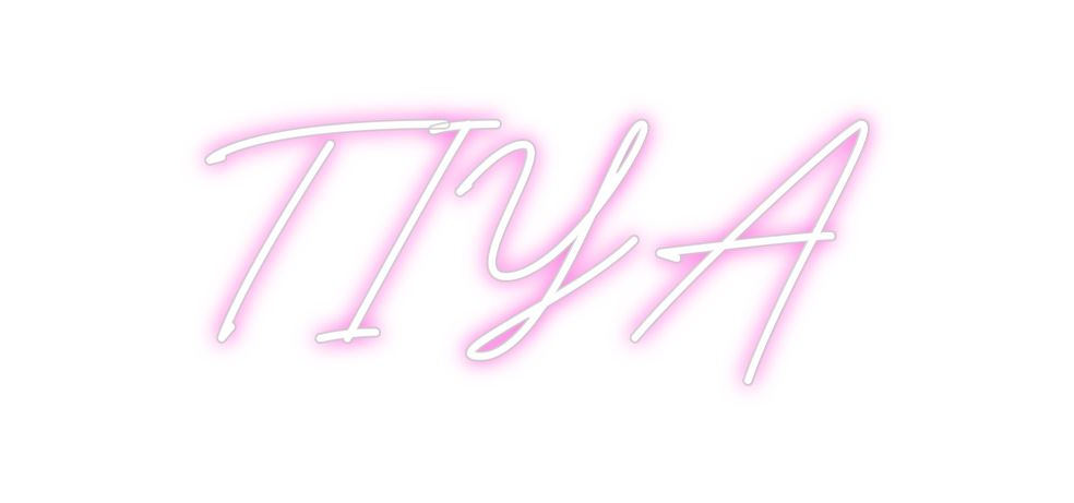 Custom Neon: TIYA