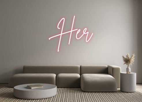 Custom Neon: Her