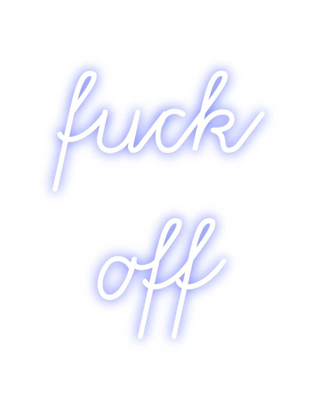 Custom Neon: fuck
 off