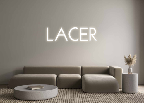 Custom Neon: LACER